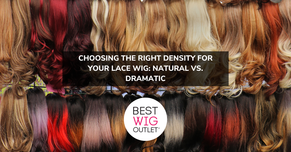 Choosing the Right Density for Your Lace Wig: Natural vs. Dramatic