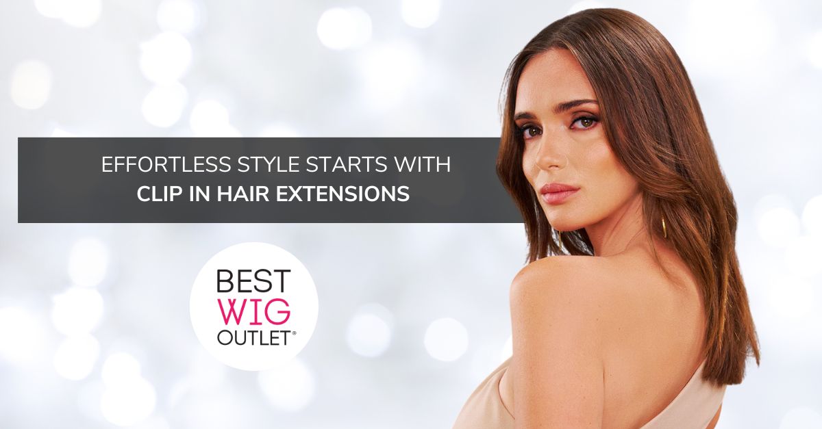 Effortless Style Starts with Clip In Hair Extensions from Best Wig Outlet