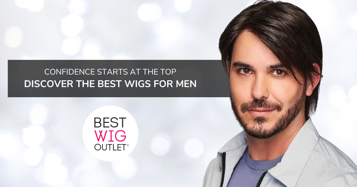 Confidence Starts at the Top: Discover the Best Wigs for Men at Best Wig Outlet