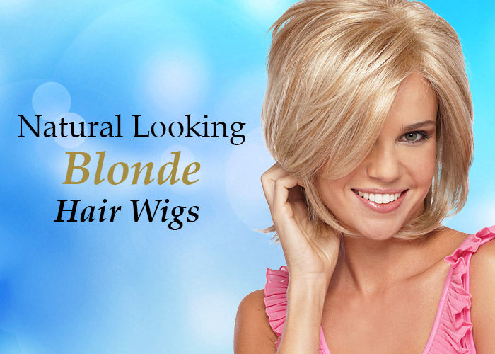 Natural Looking Blonde Hair Wigs