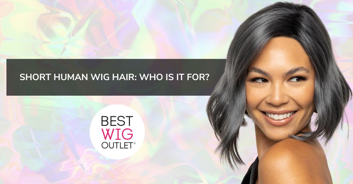 Short Human Wig Hair Who Is It for Best Wig Outlet