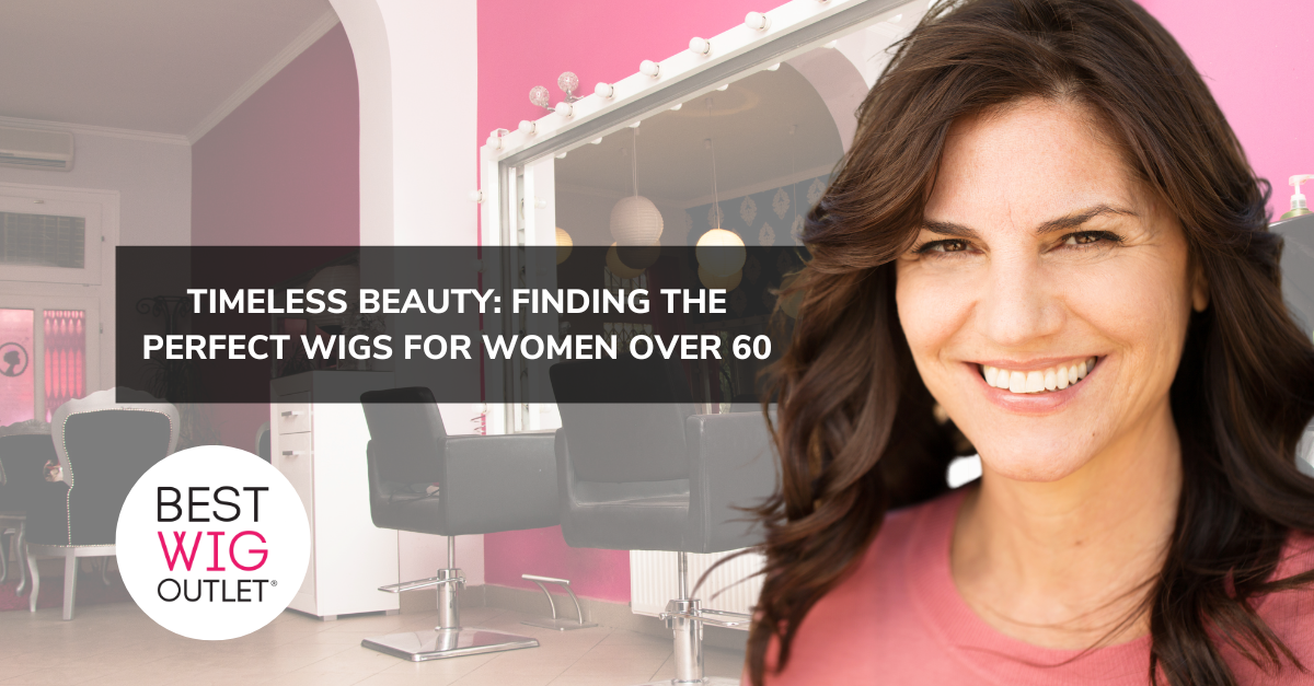 Wigs for Women Over 60 Achieving Timeless Beauty with Wigs Best Wig Outlet