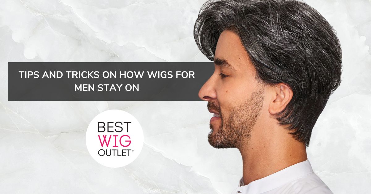 Tips and Tricks on How Wigs for Men Stay On