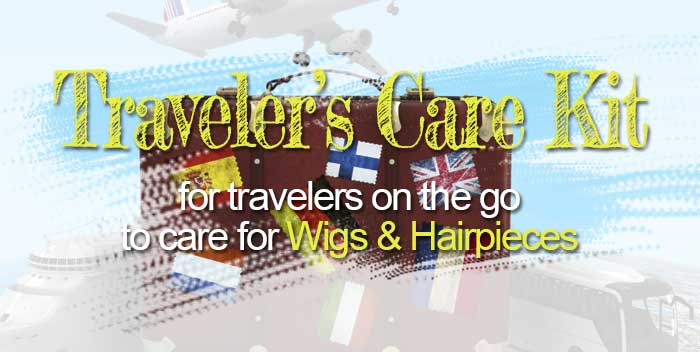 Traveler’s Care Kit for travelers on the go to care for Wigs & Hairpieces