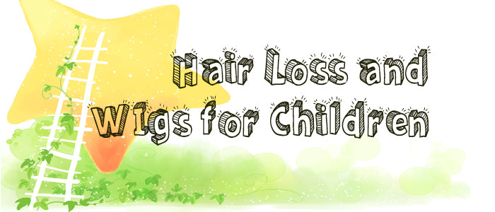 Hair Loss and Wigs for Children